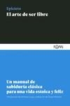 El arte de ser libre | 9788418223099 | Epicteto | Librería Castillón - Comprar libros online Aragón, Barbastro