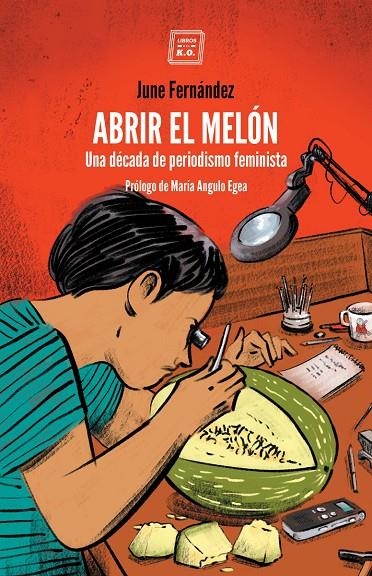 ABRIR EL MELON | 9788417678449 | Fernández June | Librería Castillón - Comprar libros online Aragón, Barbastro