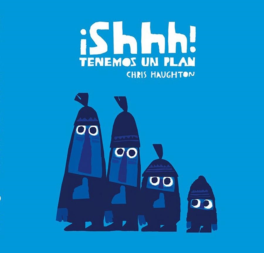 ¡Shhh! Tenemos un plan (cartón) | 9788417123765 | HAUGHTON,CHRIS | Librería Castillón - Comprar libros online Aragón, Barbastro