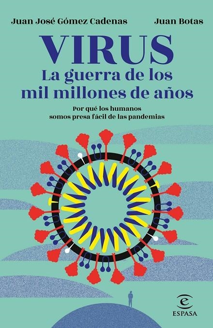 Virus. La guerra de los mil millones de años | 9788467060249 | Botas, Juan ; Gómez Cadenas, J. J. | Librería Castillón - Comprar libros online Aragón, Barbastro