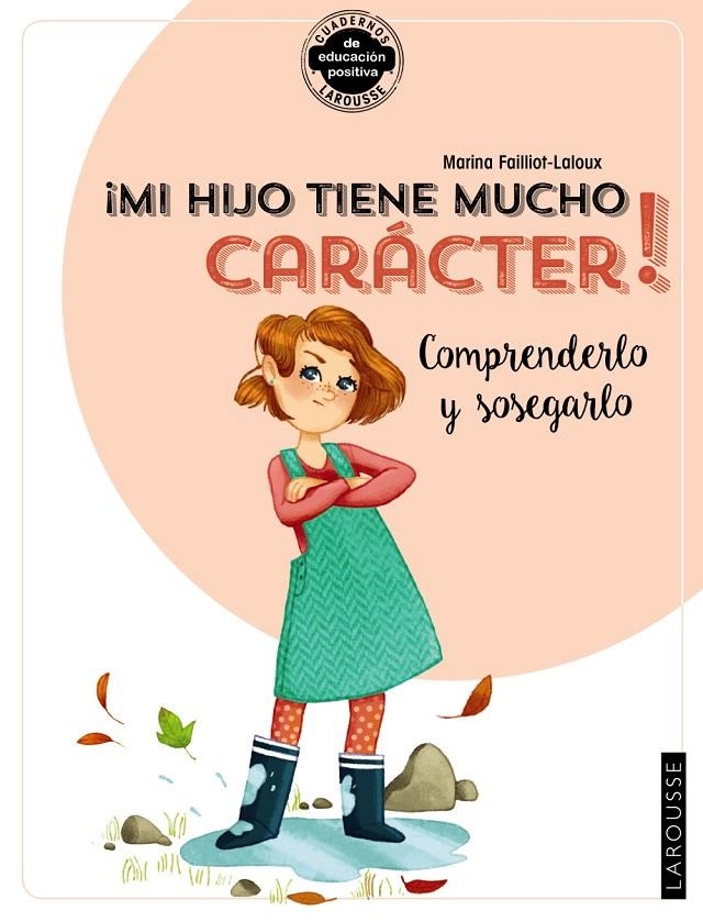 ¡Mi hijo tiene mucho carácter! Comprenderlo y sosegarlo | 9788418100383 | Failliot-Laloux, Marina | Librería Castillón - Comprar libros online Aragón, Barbastro