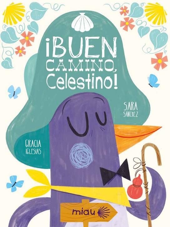 BUEN CAMINO CELESTINO | 9788417272760 | Iglesias Lodares Gracia ; Sánchez Sara | Librería Castillón - Comprar libros online Aragón, Barbastro