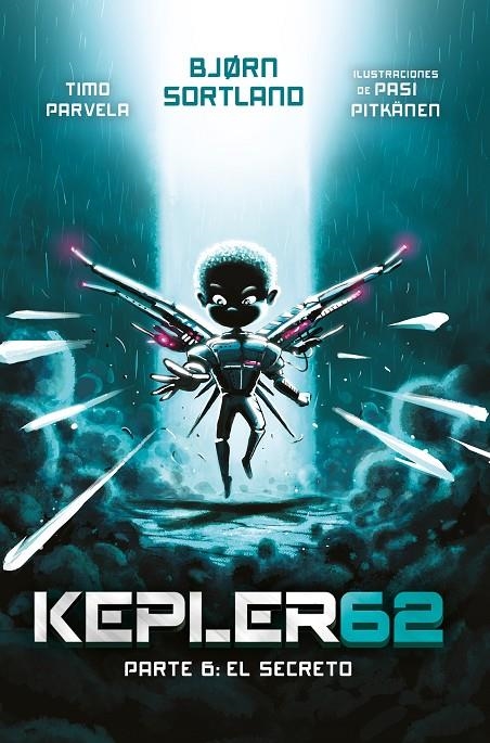 Kepler 62 Parte 6 : El secreto | 9788413183978 | Sortland, Bjørn | Librería Castillón - Comprar libros online Aragón, Barbastro