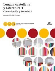 FPB Comunicación y Sociedad I - Lengua castellana y Literatura 1 | 9788491613916 | Nicolás Vicioso, Carmen | Librería Castillón - Comprar libros online Aragón, Barbastro