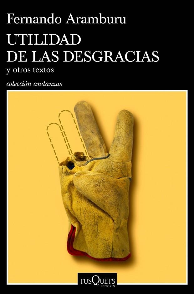 Utilidad de las desgracias y otros textos | 9788490668696 | Aramburu, Fernando | Librería Castillón - Comprar libros online Aragón, Barbastro