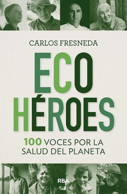 Ecohéroes. 100 voces por la salud del planeta | 9788491875680 | Fresneda Carlos | Librería Castillón - Comprar libros online Aragón, Barbastro