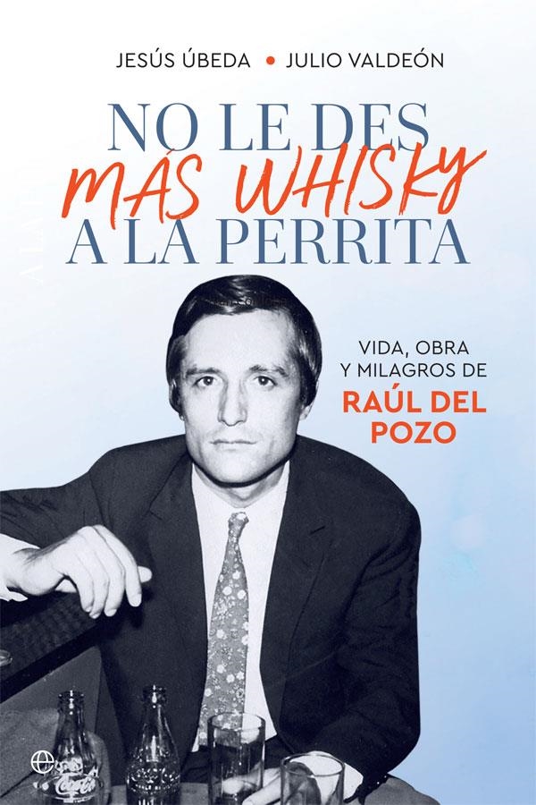 No le des más whisky a la perrita | 9788491648345 | Úbeda, Jesús ; Valdeón, Julio | Librería Castillón - Comprar libros online Aragón, Barbastro