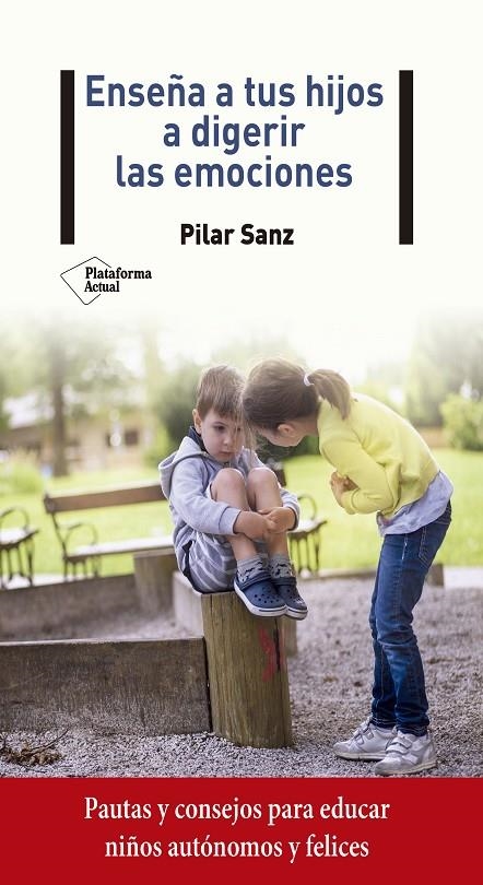 Enseña a tus hijos a digerir las emociones | 9788418285059 | Sanz, Pilar | Librería Castillón - Comprar libros online Aragón, Barbastro