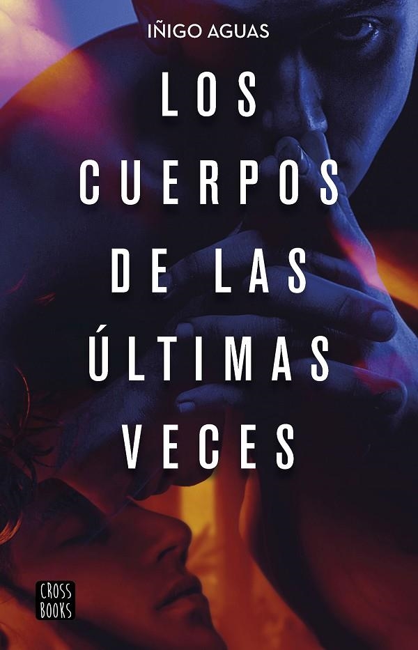 Los cuerpos de las últimas veces | 9788408232087 | Aguas, Iñigo | Librería Castillón - Comprar libros online Aragón, Barbastro