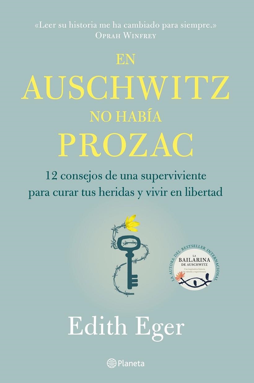 En Auschwitz no había Prozac | 9788408233220 | Eger, Edith | Librería Castillón - Comprar libros online Aragón, Barbastro