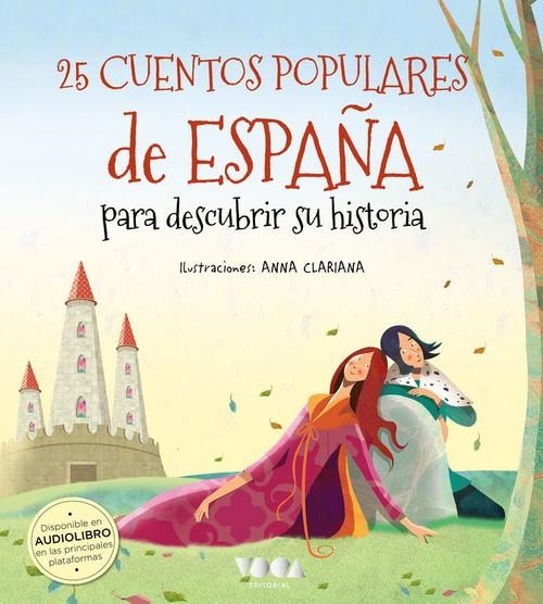 25 CUENTOS POPULARES DE ESPAÑA PARA DESCUBRIR SU HISTORIA | 9788418353307 | JOSE MORAN, ANNA CLARIANA | Librería Castillón - Comprar libros online Aragón, Barbastro