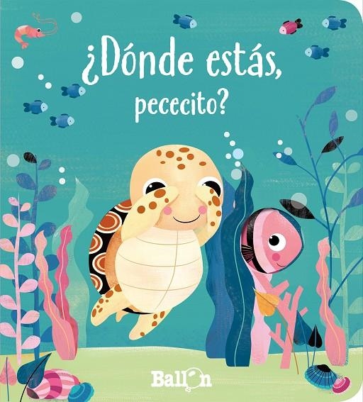 ¿DÓNDE ESTÁS, PECECITO? | 9789403220635 | BALLON | Librería Castillón - Comprar libros online Aragón, Barbastro