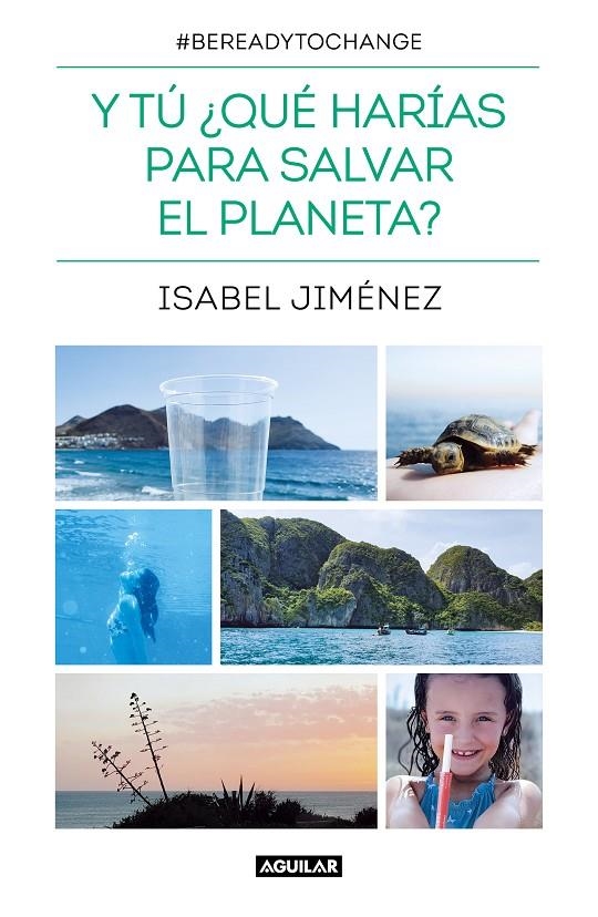 Y tú ¿qué harías para salvar el planeta? | 9788403521582 | Jiménez, Isabel | Librería Castillón - Comprar libros online Aragón, Barbastro