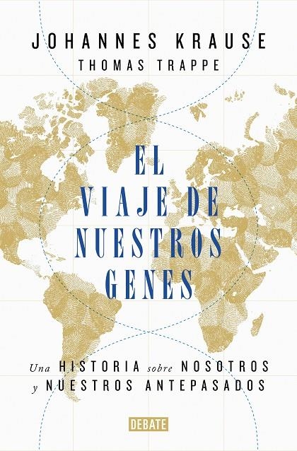 El viaje de nuestros genes | 9788418006685 | Johannes Krause Thomas Trappe | Librería Castillón - Comprar libros online Aragón, Barbastro