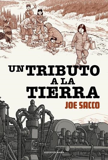 Un tributo a la tierra | 9788417910884 | Joe Sacco | Librería Castillón - Comprar libros online Aragón, Barbastro