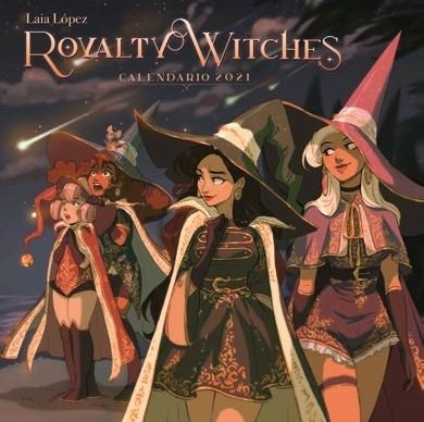 CALENDARIO PARED ROYALTY WITCHES LAIA LOPEZ 2021 | 9788467943399 | LAIA LOPEZ | Librería Castillón - Comprar libros online Aragón, Barbastro