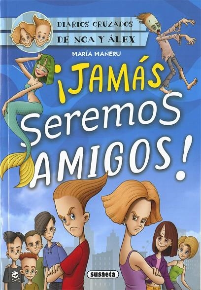 ¡Jamás seremos amigos! | 9788467771602 | Mañeru Cámara, María | Librería Castillón - Comprar libros online Aragón, Barbastro