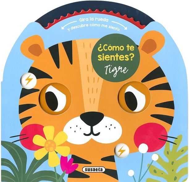 ¿Cómo te sientes? Tigre | 9788467772616 | Ediciones, Susaeta | Librería Castillón - Comprar libros online Aragón, Barbastro