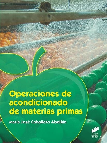 Operaciones de acondicionado de materias primas | 9788413570129 | Caballero Abellán, María José | Librería Castillón - Comprar libros online Aragón, Barbastro