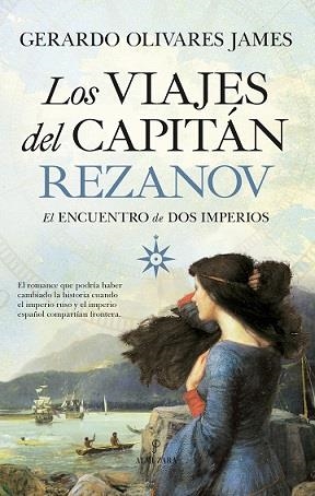 LOS VIAJES DEL CAPITÁN REZANOV | 9788418205514 | GERARDO OLIVARES JAMES | Librería Castillón - Comprar libros online Aragón, Barbastro