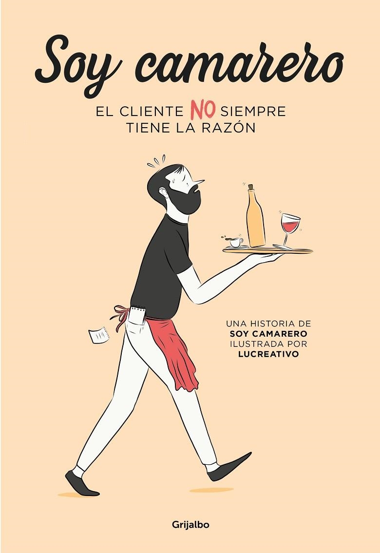 Soy camarero. El cliente NO siempre tiene la razón | 9788425358517 | Soy camarero  Lucreativo | Librería Castillón - Comprar libros online Aragón, Barbastro