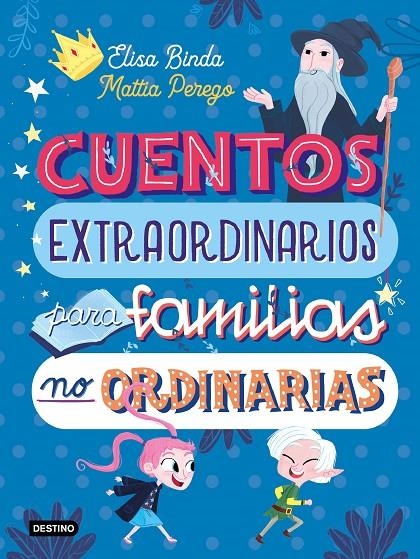 Cuentos extraordinarios para familias no ordinarias | 9788408233039 | Binda, Elisa ; Perego, Mattia | Librería Castillón - Comprar libros online Aragón, Barbastro