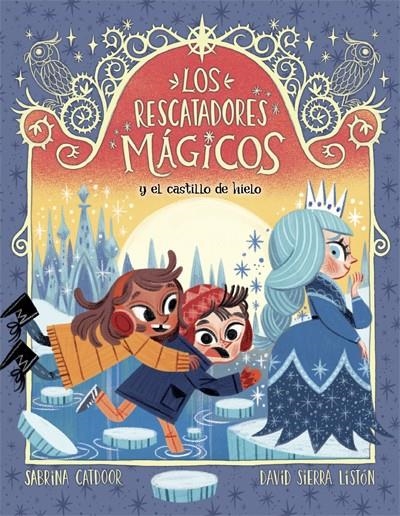 Los Rescatadores Mágicos 6. Y el castillo de hielo | 9788424668563 | Catdoor, Sabrina | Librería Castillón - Comprar libros online Aragón, Barbastro