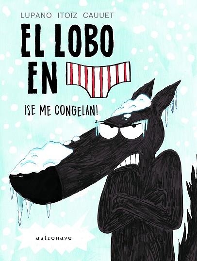 El Lobo en Calzoncillos 2 | 9788467932201 | Lupano, Wilfrid / Itoïz, Mayana / Cauuet, Paul | Librería Castillón - Comprar libros online Aragón, Barbastro