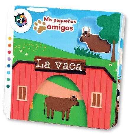 VACA, LA.(MIS PEQUEÑOS AMIGOS) | 9788742551615 | PABOL, KIRSTEN | Librería Castillón - Comprar libros online Aragón, Barbastro