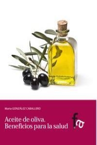 ACEITE DE OLIVA | 9788499764412 | GONZALEZ CABALLERO MARTA | Librería Castillón - Comprar libros online Aragón, Barbastro