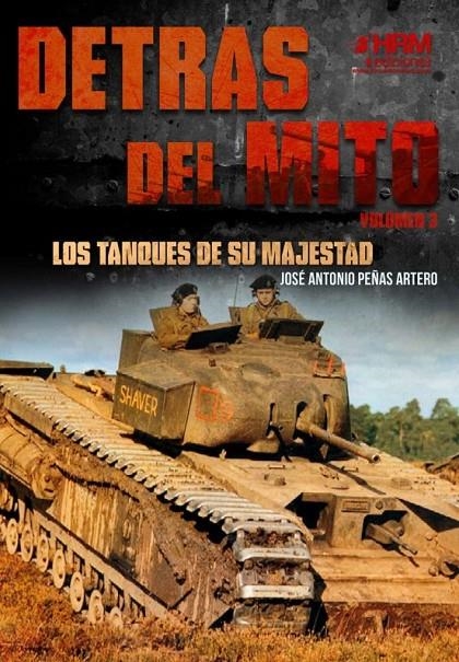 Detrás del mito: los tanques de Su Majestad | 9788417859220 | Peñas Artero, José Antonio | Librería Castillón - Comprar libros online Aragón, Barbastro