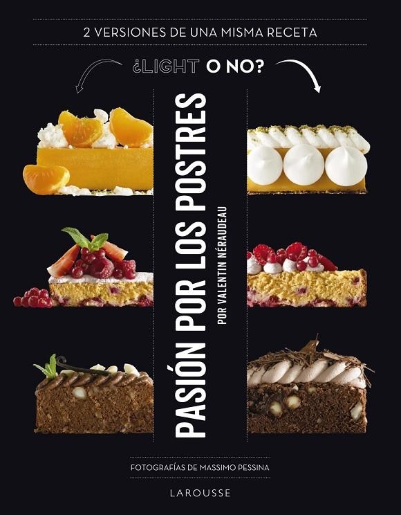 Pasión por los postres. ¿Light o no? | 9788418100444 | Néraudeau, Valentin | Librería Castillón - Comprar libros online Aragón, Barbastro