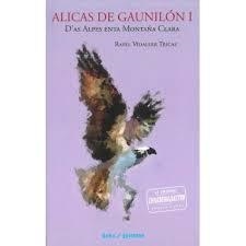 ALICAS DE GAUNILÓN I : D'as Alpes enta Montaña Clara | 9788480942072 | VIDALLER TRICAS, RAFAEL (VIDALLER TRICAS, RAFEL) | Librería Castillón - Comprar libros online Aragón, Barbastro