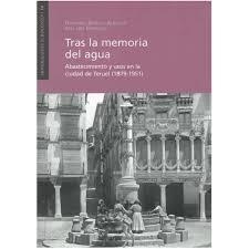 Tras la memoria del agua | 9788417999230 | Burillo Albacete, Fernando ; Ubé González, Ana | Librería Castillón - Comprar libros online Aragón, Barbastro