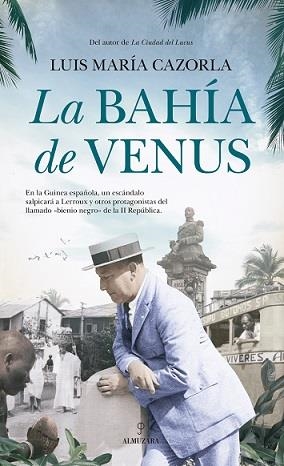 LA BAHÍA DE VENUS | 9788418346149 | CAZORLA , LUIS MARIA | Librería Castillón - Comprar libros online Aragón, Barbastro