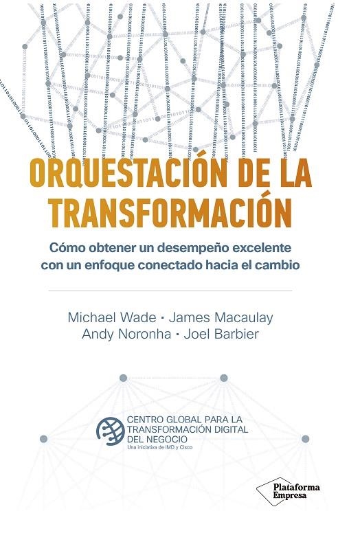 Orquestación de la transformación | 9788418285455 | Wade, Michael / Macaulay, James / Noronha, Andy / Barbier, Joel | Librería Castillón - Comprar libros online Aragón, Barbastro