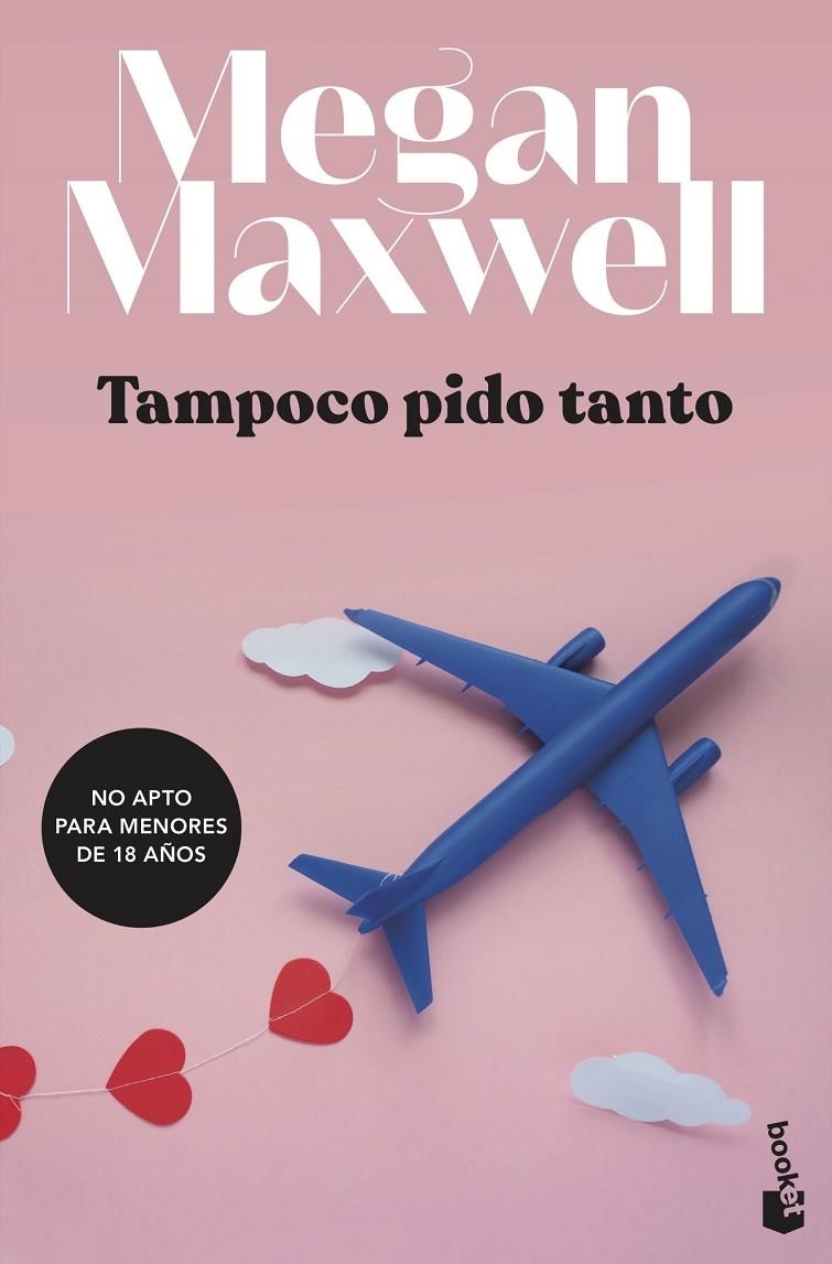 Tampoco pido tanto | 9788408234784 | Maxwell, Megan | Librería Castillón - Comprar libros online Aragón, Barbastro