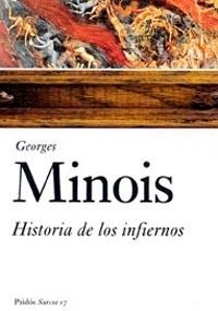 HISTORIA DE LOS INFIERNOS | 9788449318078 | MINOIS, GEORGES | Librería Castillón - Comprar libros online Aragón, Barbastro