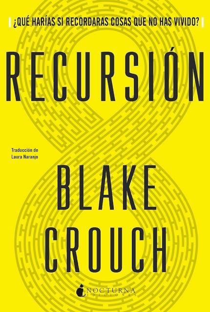 Recursión | 9788417834876 | Crouch, Blake | Librería Castillón - Comprar libros online Aragón, Barbastro