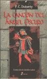 La canción del angel oscuro (XIV) | 9788435055048 | Doherty, P.C. | Librería Castillón - Comprar libros online Aragón, Barbastro