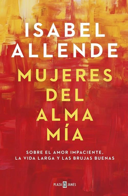 Mujeres del alma mía | 9788401023668 | Isabel Allende | Librería Castillón - Comprar libros online Aragón, Barbastro