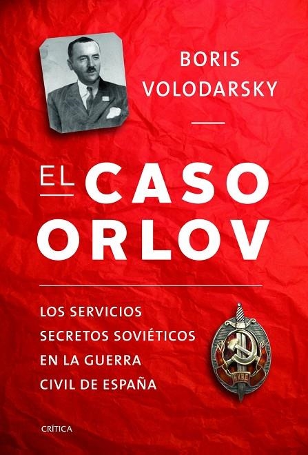 El caso Orlov | 9788498925531 | Volodarsky, Boris | Librería Castillón - Comprar libros online Aragón, Barbastro