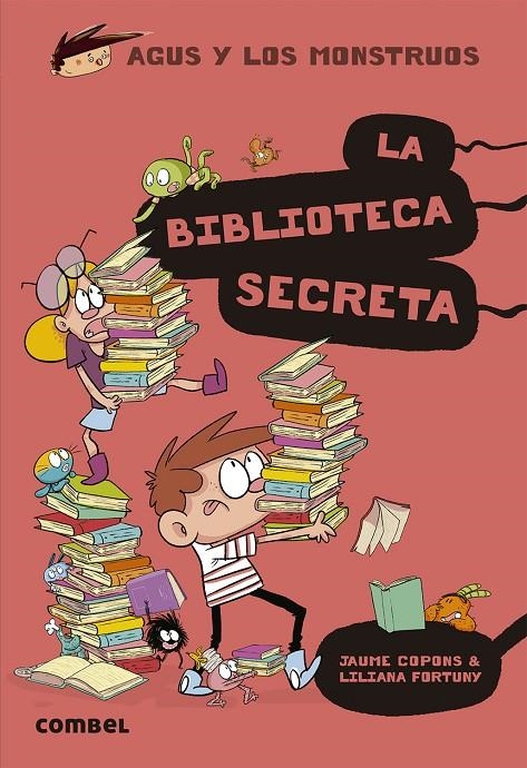 La biblioteca secreta - Agus y los monstruos 16 | 9788491015420 | Copons Ramon, Jaume | Librería Castillón - Comprar libros online Aragón, Barbastro