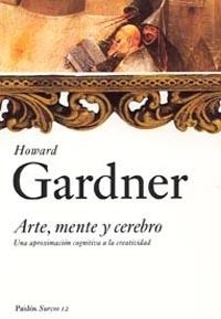 Arte, mente y cerebro | 9788449318108 | Gardner, Howard | Librería Castillón - Comprar libros online Aragón, Barbastro