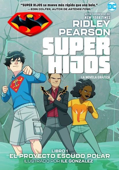 Super hijos: El proyecto Escudo Polar | 9788418002854 | Pearson, Ridley | Librería Castillón - Comprar libros online Aragón, Barbastro