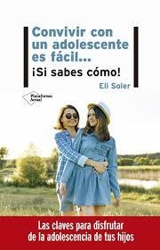 Convivir con un adolescente es fácil | 9788417886998 | Soler, Eli | Librería Castillón - Comprar libros online Aragón, Barbastro