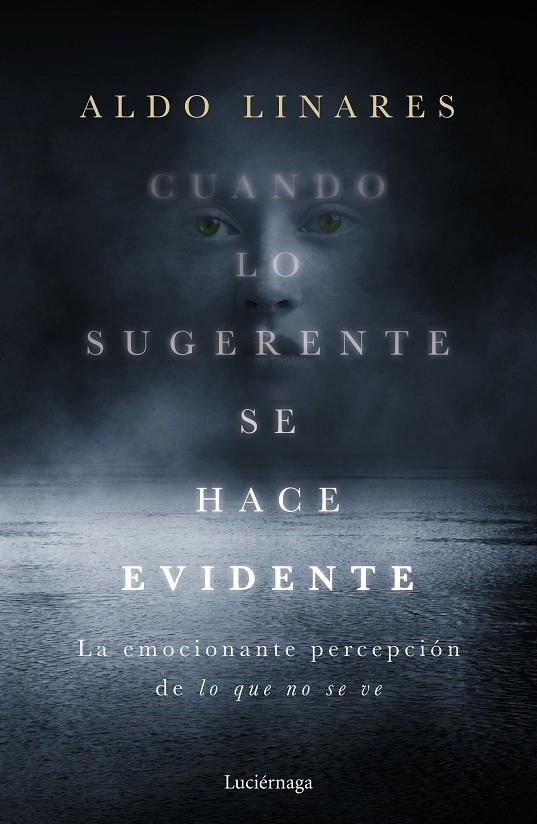 Cuando lo sugerente se hace evidente | 9788418015403 | Linares Díaz, Aldo | Librería Castillón - Comprar libros online Aragón, Barbastro