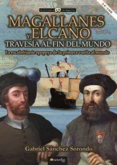 MAGALLANES Y ELCANO TRAVESIA FIN MUNDO | 9788413051550 | Sánchez Sorondo, Gabriel | Librería Castillón - Comprar libros online Aragón, Barbastro