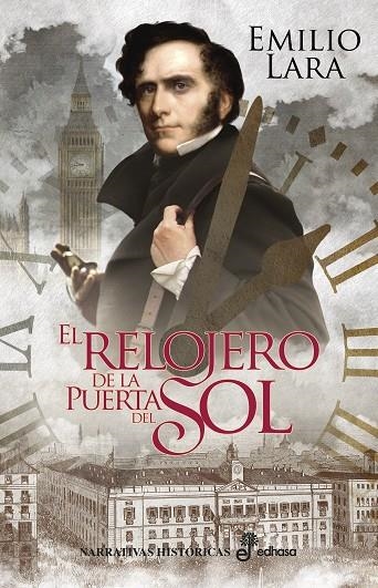 El relojero de la Puerta del Sol (rústica) | 9788435063678 | Lara, Emilio | Librería Castillón - Comprar libros online Aragón, Barbastro