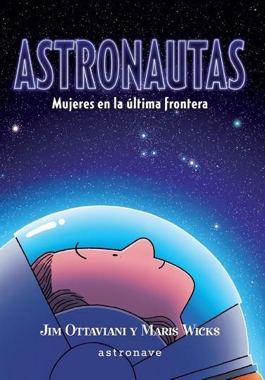 Astronautas. Mujeres en la última frontera | 9788467941708 | Ottaviani, Jim / Wicks, Maris | Librería Castillón - Comprar libros online Aragón, Barbastro